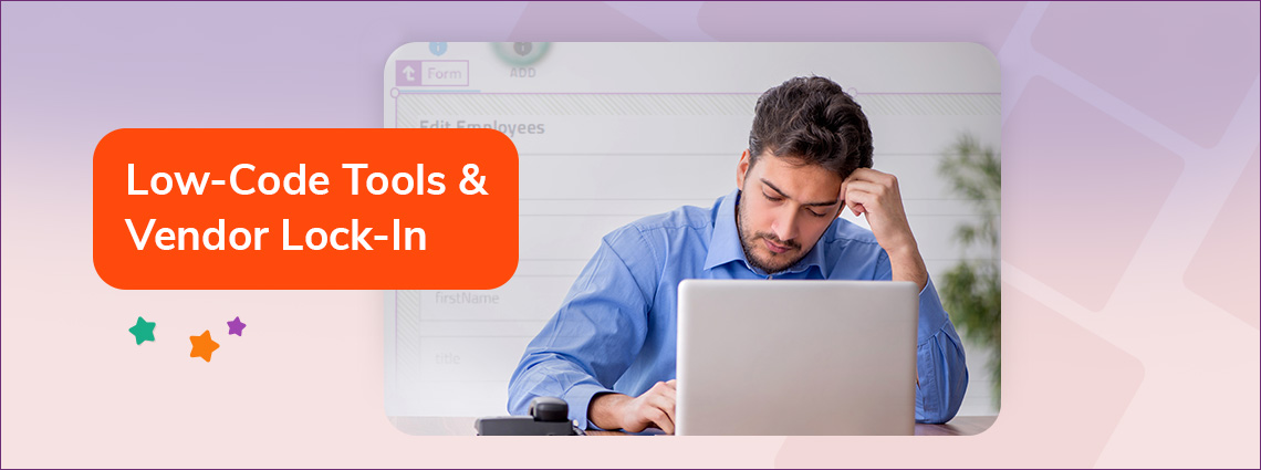 vendor lock-in in low code